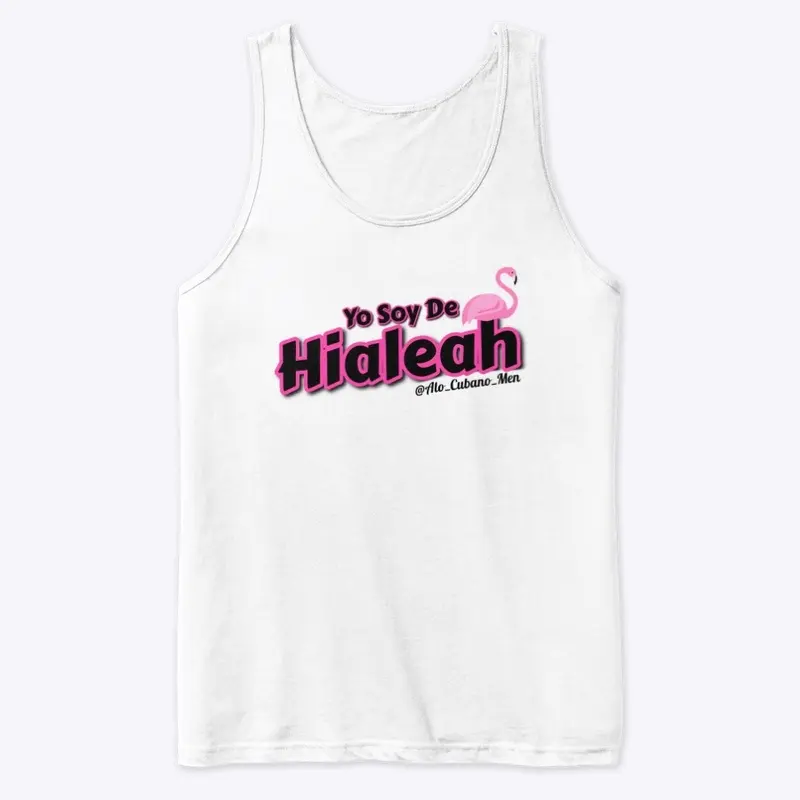 Yo Soy De Hialeah - Camiseta Blanca